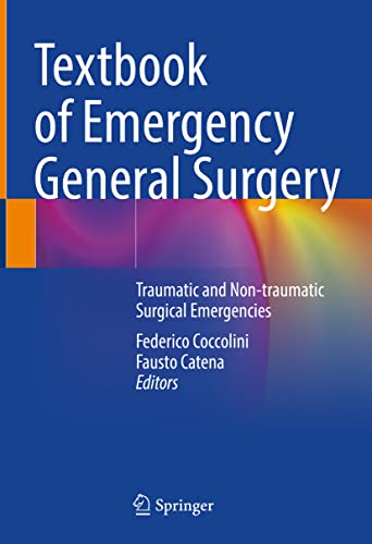 Textbook of Emergency General Surgery: Traumatic and Non-traumatic Surgical Emergencies