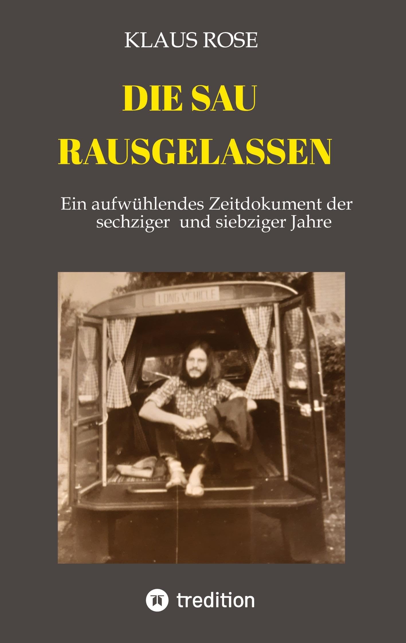 DIE SAU RAUSGELASSEN: Ein aufwühlendes Zeitdokument der sechziger und siebziger Jahre