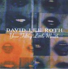 Your Filthy Little Mouth von Roth,David Lee | CD | Zustand sehr gut