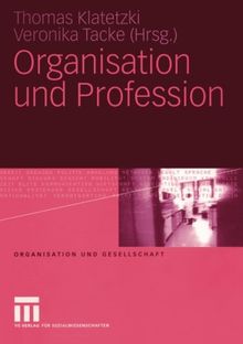 Organisation und Profession (Organisation und Gesellschaft)