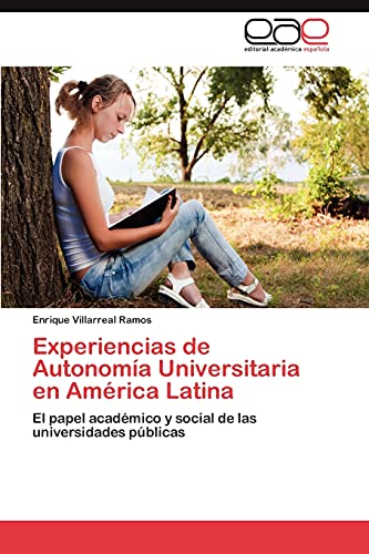 Experiencias de Autonomía Universitaria en América Latina: El papel académico y social de las universidades públicas
