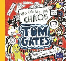 Tom Gates. Wo ich bin ist Chaos - Aber ich kann nicht überall sein!