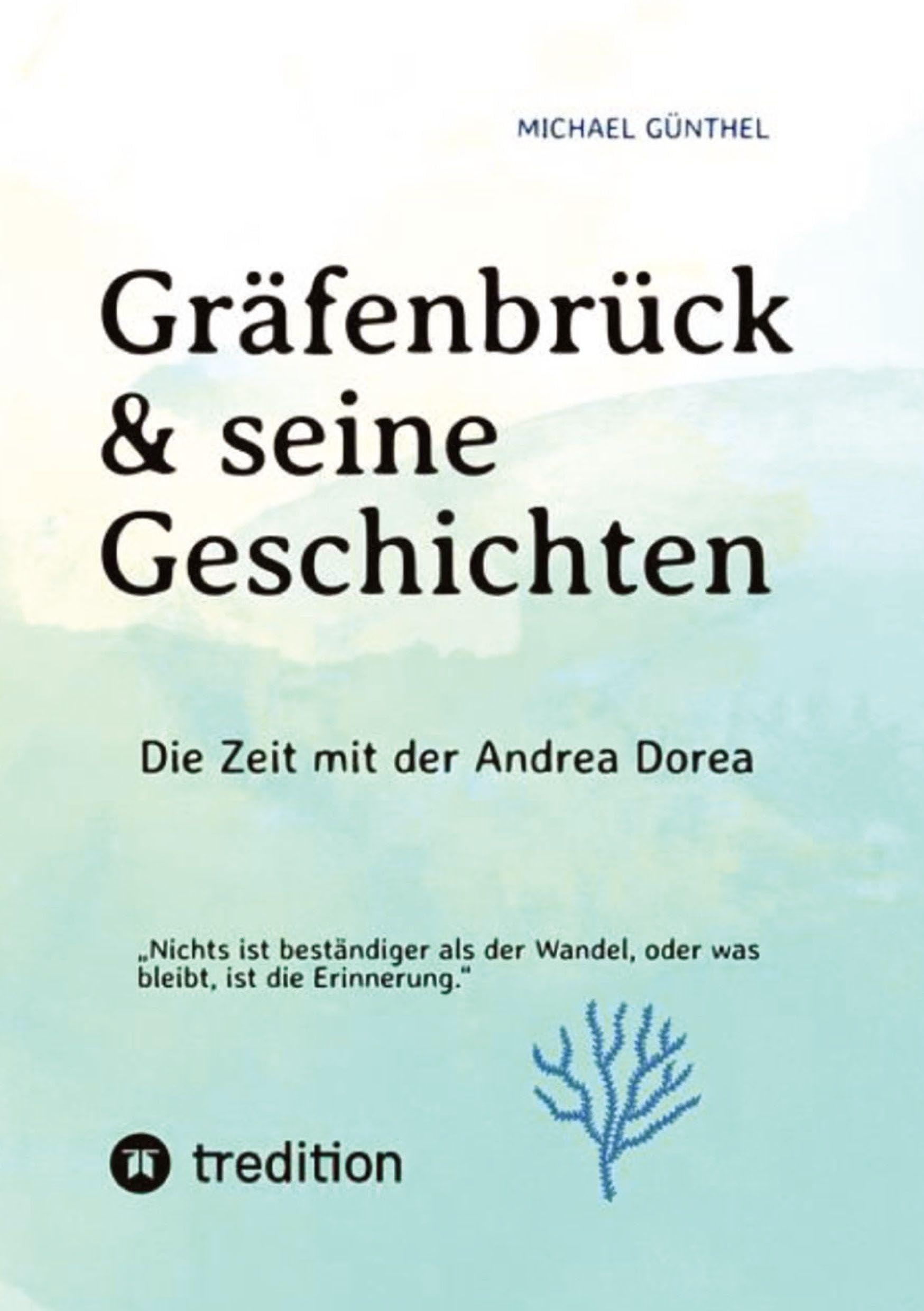 Gräfenbrück & seine Geschichten: Die Zeit mit der Andrea Dorea