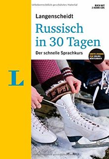 Langenscheidt Russisch in 30 Tagen - Set mit Buch, 2 Audio-CDs und Gratis-Zugang zum Online-Wörterbuch: Der schnelle Sprachkurs (Langenscheidt Selbstlernkurse ... in 30 Tagen")