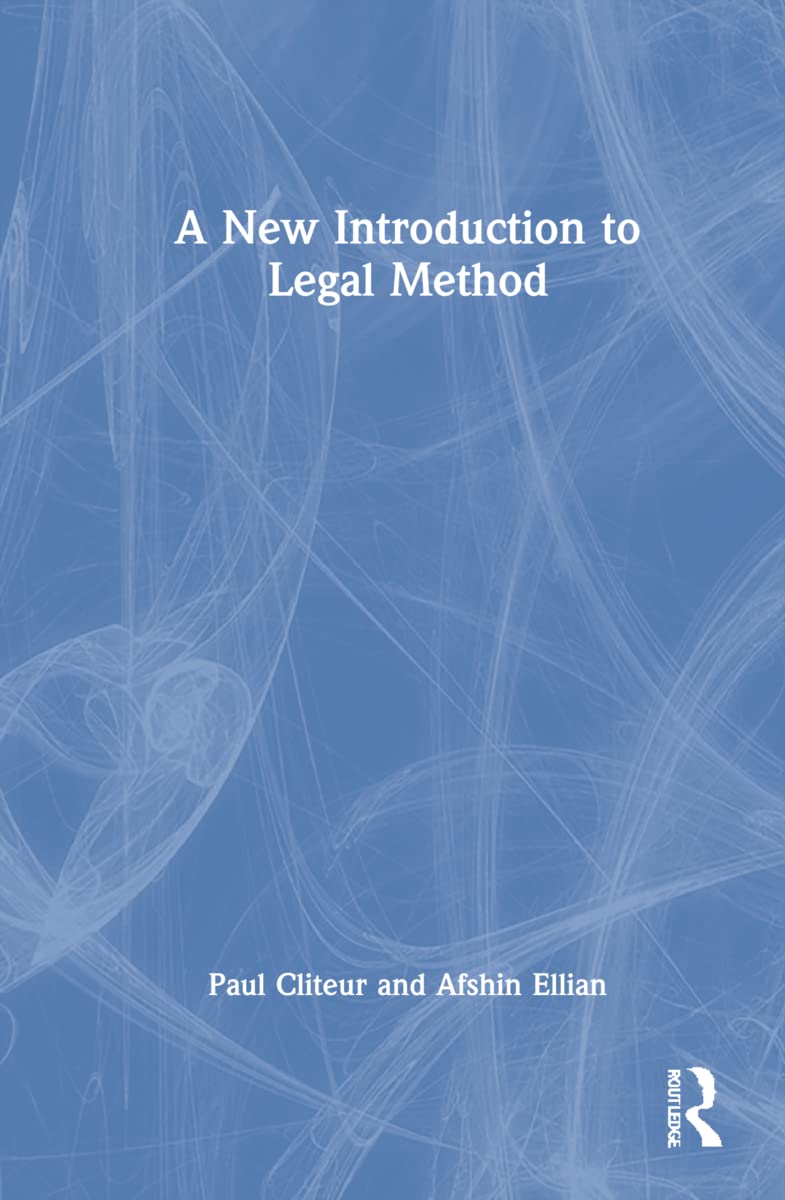 Paul Cliteur A New Introduction To Legal Method