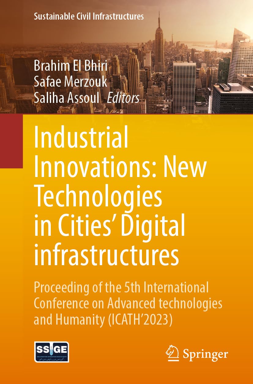 Industrial Innovations: New Technologies in Cities' Digital infrastructures: Proceeding of the 5th International Conference on Advanced technologies ... (Sustainable Civil Infrastructures)