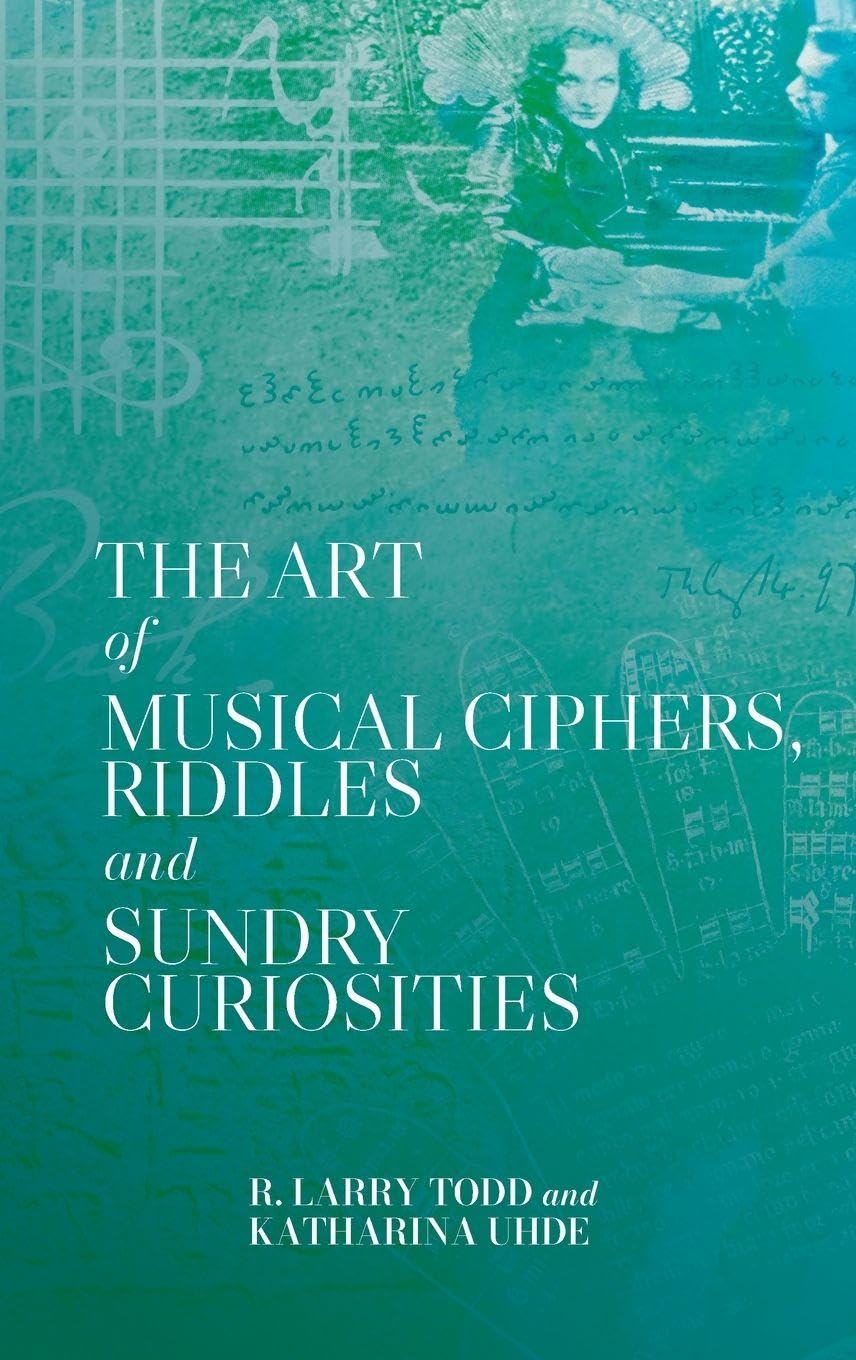 The Art of Musical Ciphers, Riddles and Sundry Curiosities