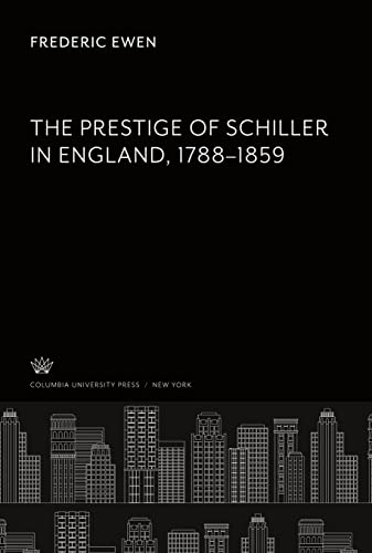 The Prestige of Schiller in England. 1788-1859