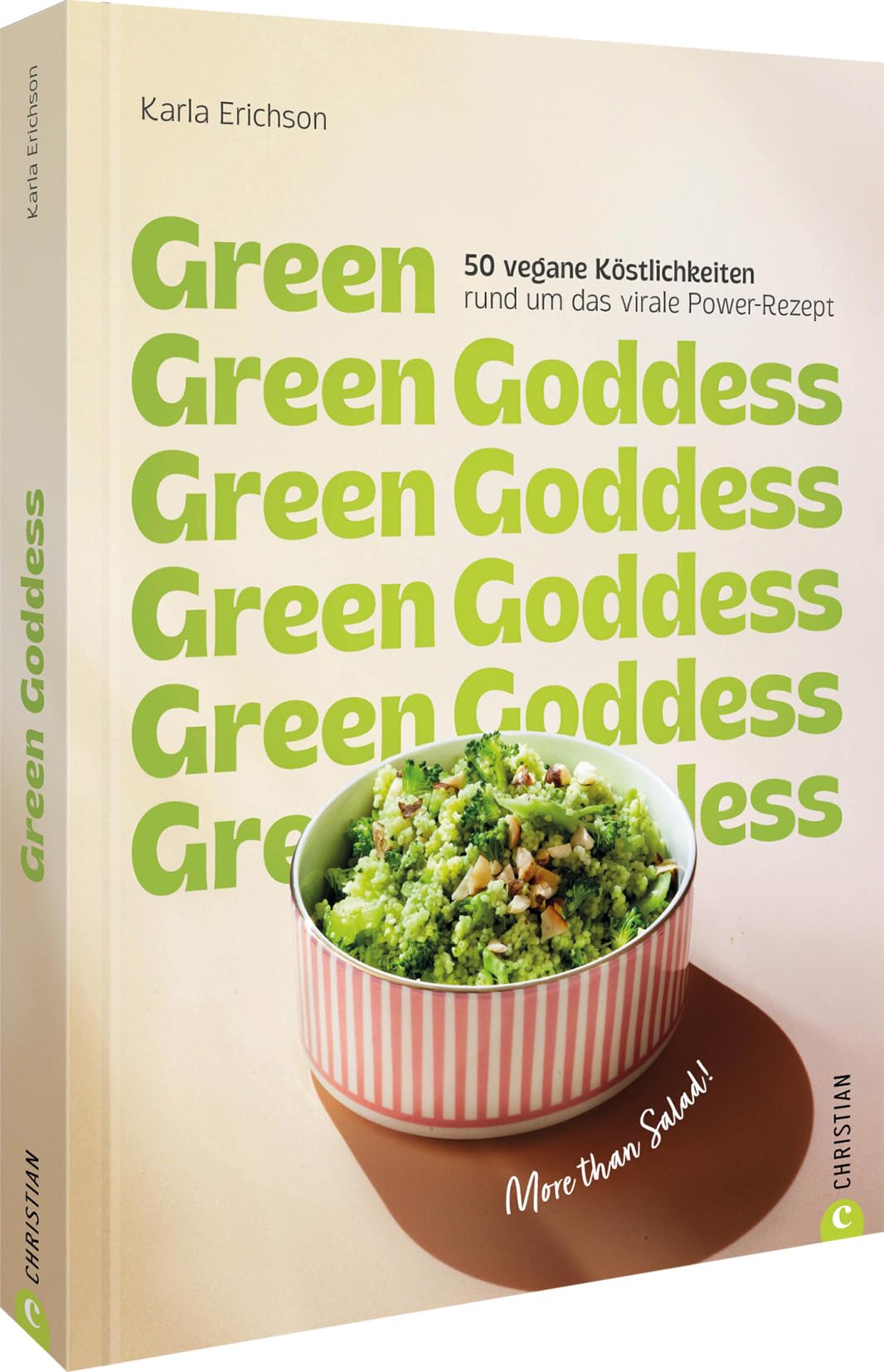 Green Goddess: 50 vegane Köstlichkeiten rund um das virale Power-Rezept. More than Salad!