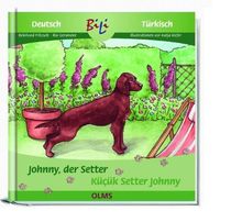 Johnny, der Setter /Küçük Setter Johnny: Deutsch-türkische Ausgabe