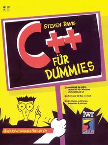 C++ für Dummies. Gegen den täglichen Frust mit C++