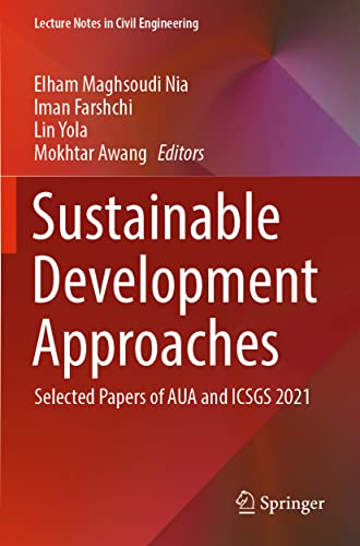 Sustainable Development Approaches: Selected Papers of AUA and ICSGS 2021 (Lecture Notes in Civil Engineering, 243, Band 243)