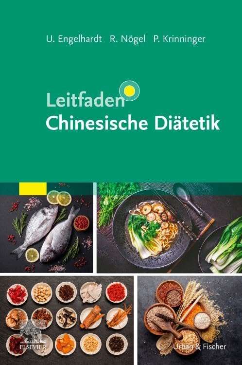 Leitfaden Chinesische Diätetik (KLINIKLEITFADEN KIM - Urban & Fischer-Verlag)