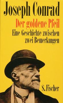 Der goldene Pfeil: Eine Geschichte zwischen zwei Bemerkungen: Eine Geschichte zwischen zwei Bemerkungen. Gesammelte Werke in Einzelbänden