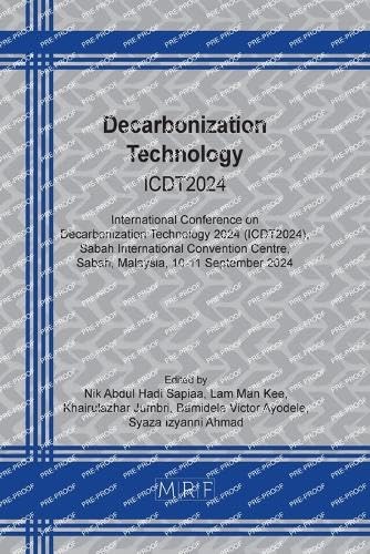 Decarbonization Technology: ICDT2024 (Materials Research Proceedings, Band 53)