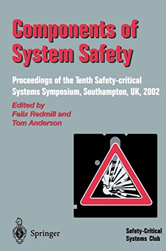 Components of System Safety: Proceedings Of The Tenth Safety-Critical Systems Symposium, Southampton, Uk, 2002