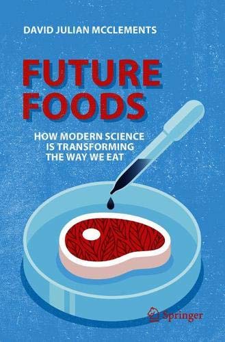 Future Foods: How Modern Science Is Transforming the Way We Eat