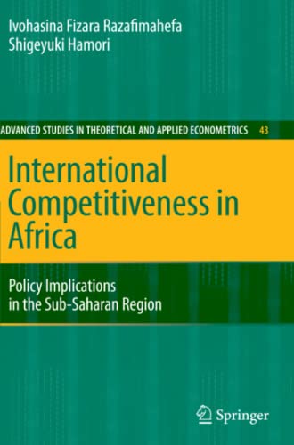 International Competitiveness in Africa: Policy Implications in the Sub-Saharan Region (Advanced Studies in Theoretical and Applied Econometrics, Band 43)