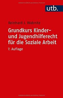 Grundkurs Kinder- und Jugendhilferecht für die Soziale Arbeit