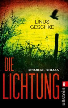 Die Lichtung: Kriminalroman