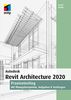 Autodesk Revit Architecture 2020: Praxiseinstieg (mitp Professional)
