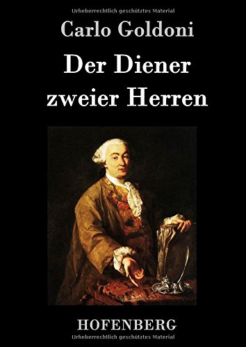 Der Diener zweier Herren: (Il servitore di due padroni)