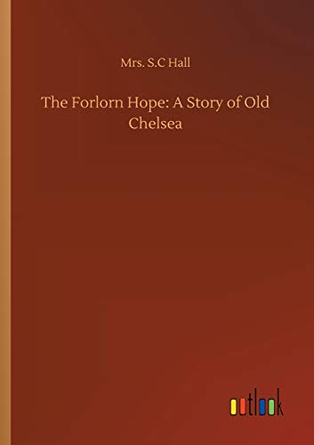 The Forlorn Hope: A Story of Old Chelsea