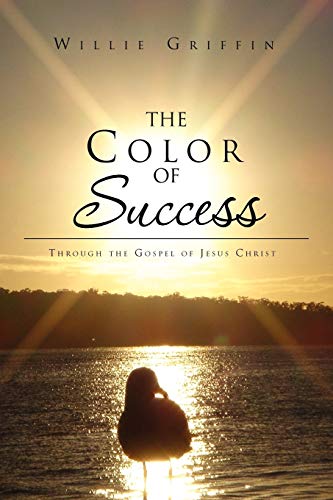 The Color of Success: Through the Gospel of Jesus Christ