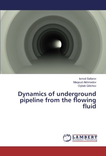 Dynamics of underground pipeline from the flowing fluid