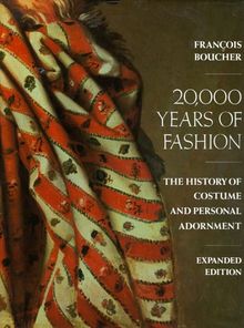 20000 Years of Fashion: The History and Costume of Personal Adornment