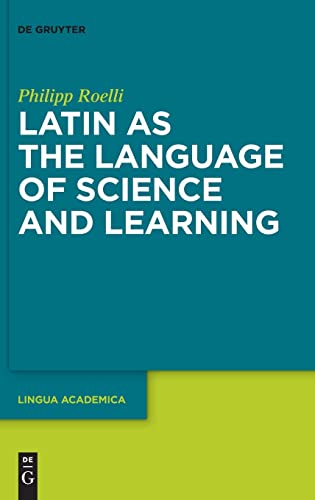 Latin as the Language of Science and Learning (Lingua Academica, 7)