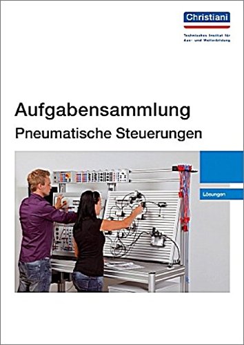 Aufgabensammlung Pneumatische Steuerungen: Lösungen