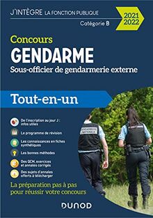 Concours gendarme : sous-officier de gendarmerie externe, catégorie B : tout-en-un 2021-2022