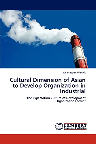 Cultural Dimension of Asian to Develop Organization in Industrial: The Expectation Culture of Development Organization Format