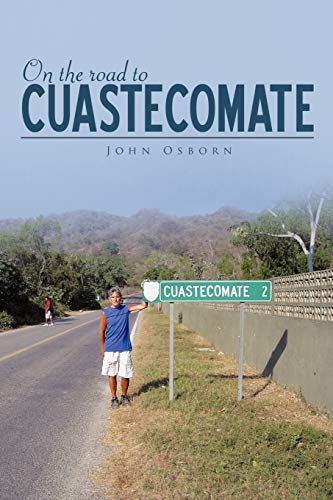 On The Road To Cuastecomate