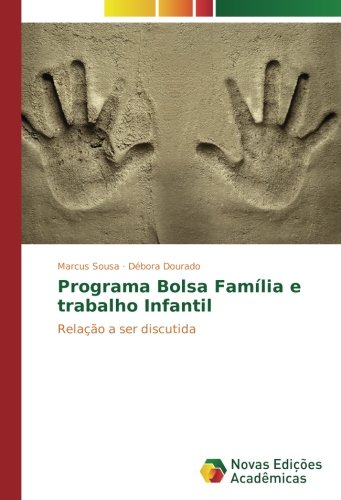 Programa Bolsa Família e trabalho Infantil: Relação a ser discutida