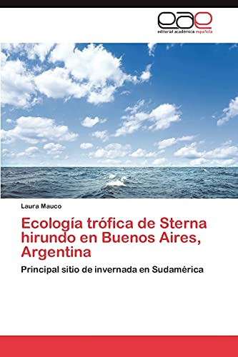Ecología trófica de Sterna hirundo en Buenos Aires, Argentina: Principal sitio de invernada en Sudamérica