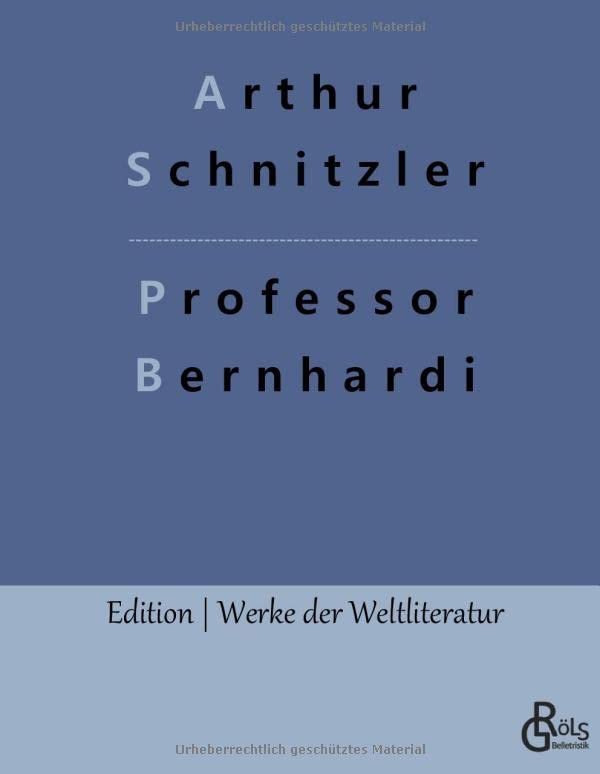Professor Bernhardi (Edition Werke der Weltliteratur - Hardcover)