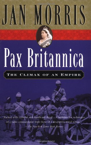 Pax Britannica: Climax of an Empire (Helen & Kurt Wolff Book)