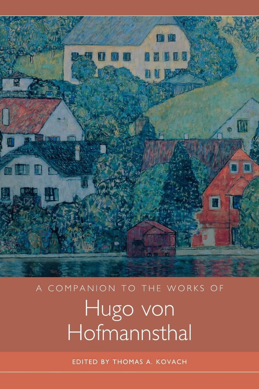 A Companion to the Works of Hugo Von Hofmannsthal