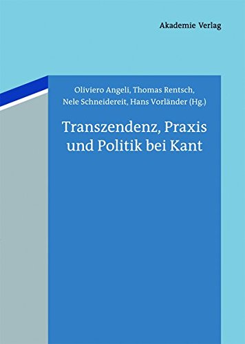 Transzendenz, Praxis und Politik bei Kant