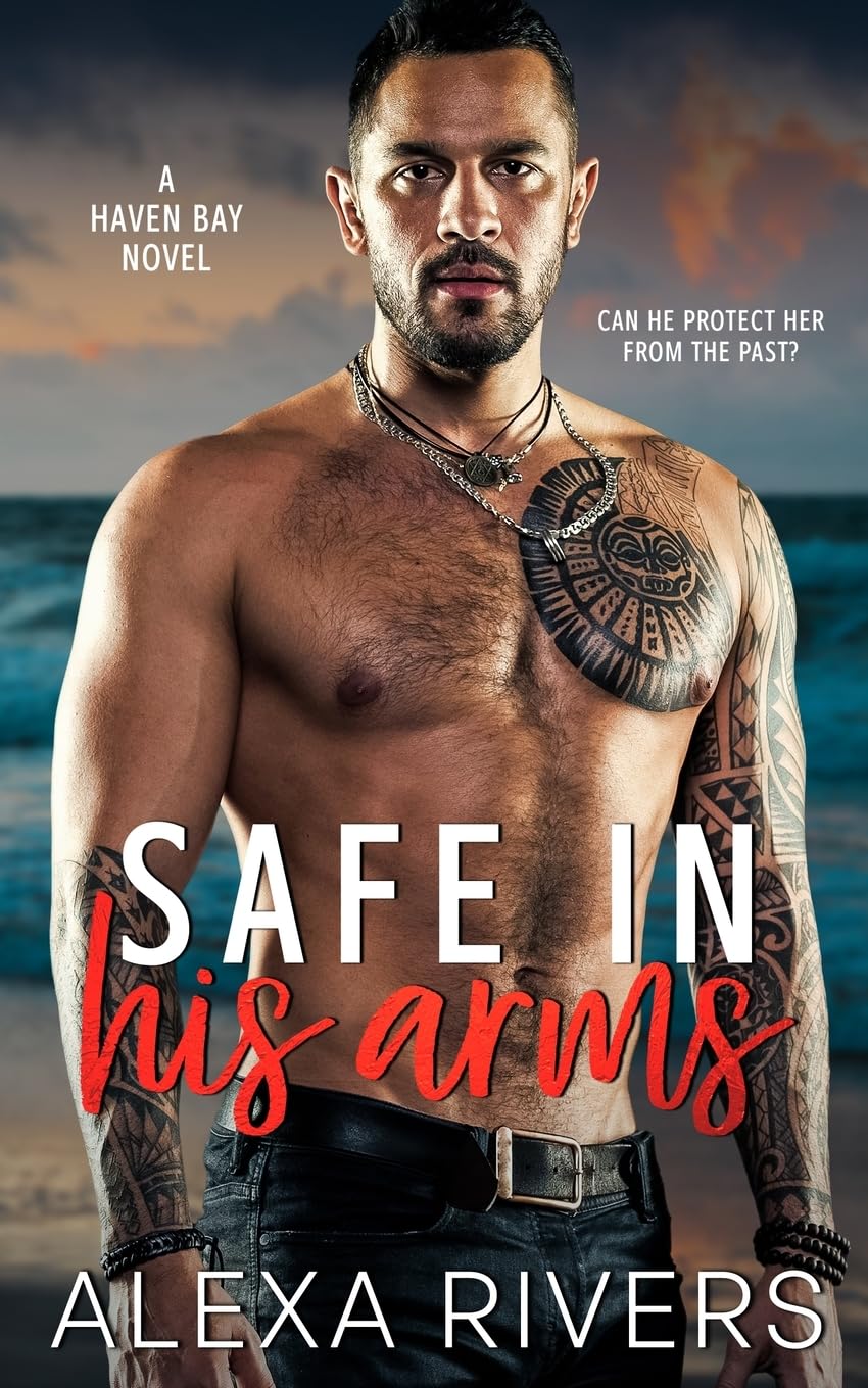 Safe In His Arms: A Small Town Romantic Suspense (Haven Bay, Band 3)