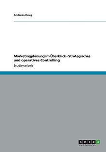 Marketingplanung im Überblick - Strategisches und operatives Controlling