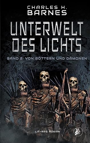 Unterwelt des Lichts: Von Götter und Dämonen
