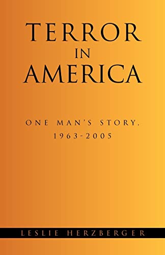 Terror In America: One Man's Story, 1963-2005