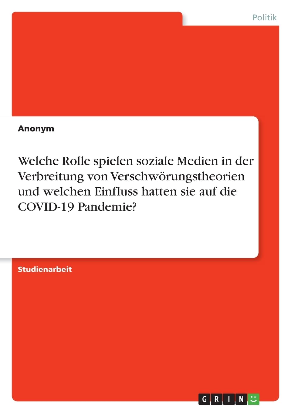 Welche Rolle spielen soziale Medien in der Verbreitung von Verschwörungstheorien und welchen Einfluss hatten sie auf die COVID-19 Pandemie?