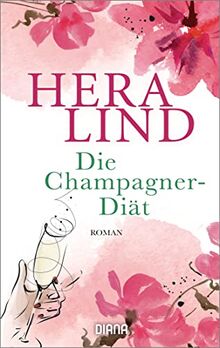 Die Champagner-Diät: Roman