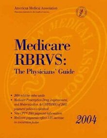 Medicare RBRVS 2004: The Physicians' Guide