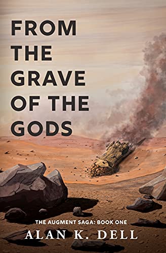 From the Grave of the Gods: The Augment Saga: Book One