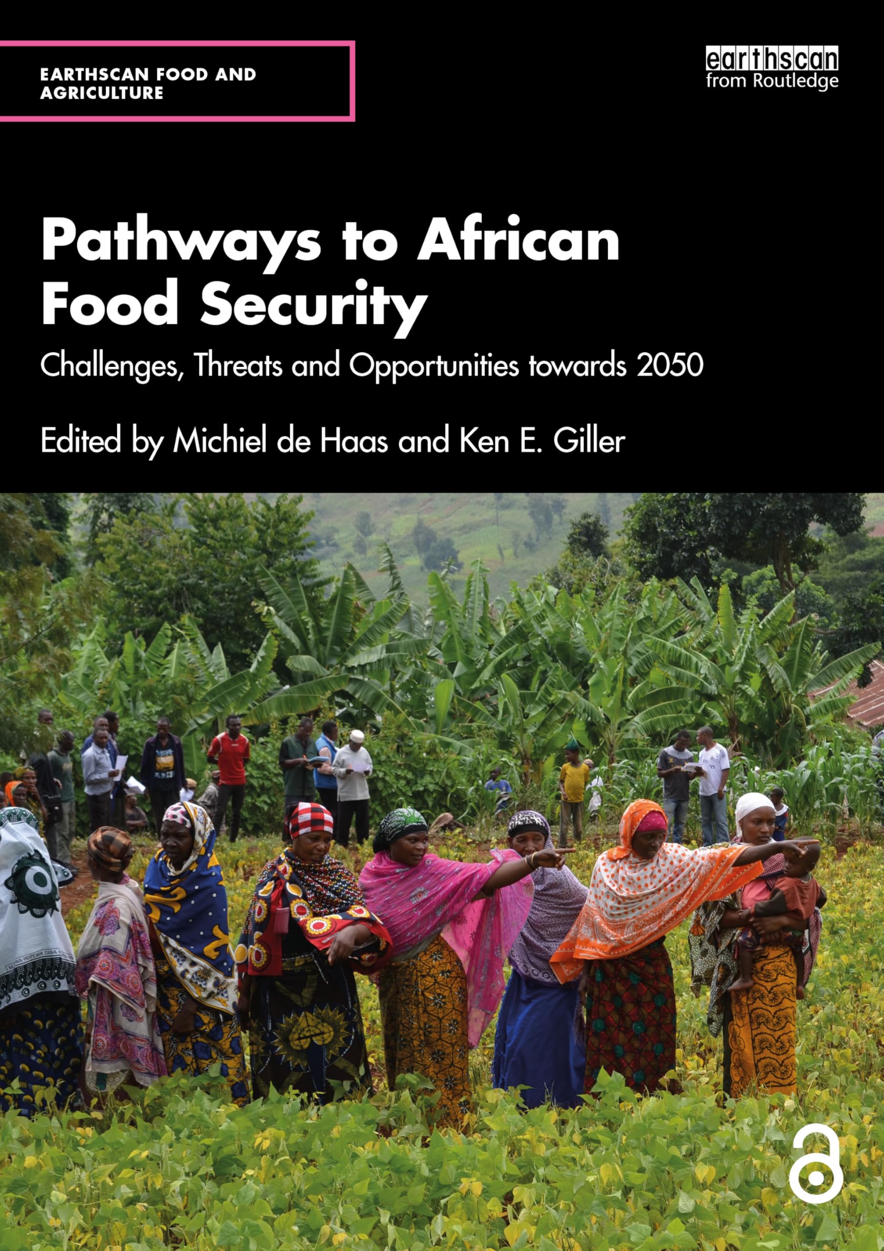 Pathways to African Food Security: Challenges, Threats and Opportunities towards 2050 (Earthscan Food and Agriculture)